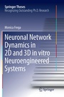 Cover: Neuronal Network Dynamics in 2D and 3D in vitro Neuroengineered Systems - Springer