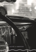 Cover: The BBC and the Development of Anglophone Caribbean Literature, 1943-1958 - Palgrave Macmillan