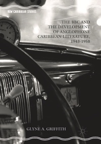 Enlarge image Cover: The BBC and the Development of Anglophone Caribbean Literature, 1943-1958 - Palgrave Macmillan