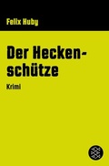 Cover: Der Heckensch&uuml;tze - S. Fischer