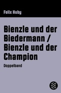 Cover: Bienzle und der Biedermann / Bienzle und der Champion - S. Fischer