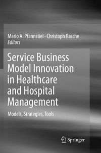 Enlarge image Cover: Service Business Model Innovation in Healthcare and Hospital Management - Springer