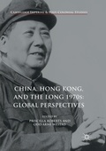 Cover: China, Hong Kong, and the Long 1970s: Global Perspectives - Palgrave Macmillan