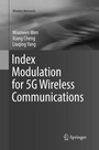 Cover: Index Modulation for 5G Wireless Communications - Springer