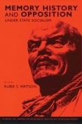 Cover: Memory, History, and Opposition Under State Socialism - School of American Research Press,U.S.