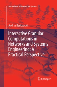 Enlarge image Cover: Interactive Granular Computations in Networks and Systems Engineering: A Practical Perspective - Springer