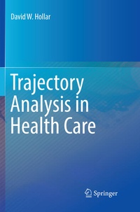 Enlarge image Cover: Trajectory Analysis in Health Care - Springer