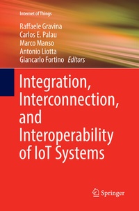 Abbildung von: Integration, Interconnection, and Interoperability of IoT Systems - Springer