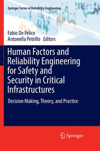 Enlarge image Cover: Human Factors and Reliability Engineering for Safety and Security in Critical Infrastructures - Springer