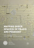 Cover: Mapping Queer Space(s) of Praxis and Pedagogy - Palgrave Macmillan