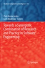 Cover: Towards a Synergistic Combination of Research and Practice in Software Engineering - Springer