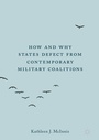 Cover: How and Why States Defect from Contemporary Military Coalitions - Palgrave Macmillan