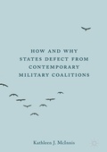 Cover: How and Why States Defect from Contemporary Military Coalitions - Palgrave Macmillan