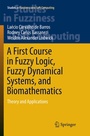 Cover: A First Course in Fuzzy Logic, Fuzzy Dynamical Systems, and Biomathematics - Springer