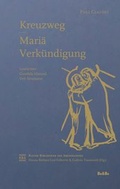 Cover: Kreuzweg - Mari&auml; Verk&uuml;ndigung - Medien-GmbH Heiligenkreuz