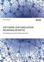 Cover: Software zur Simulation Neuronaler Netze - ScienceFactory