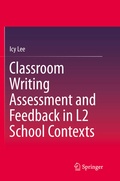 Cover: Classroom Writing Assessment and Feedback in L2 School Contexts - Springer