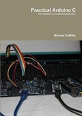 Cover: Practical Arduino C - Lulu.com