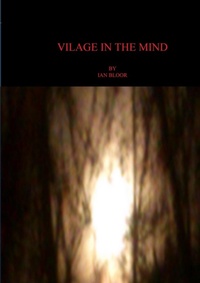 Enlarge image Cover: Village in the Mind - Lulu.com
