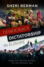 Cover: Democracy and Dictatorship in Europe - Oxford University Press Inc
