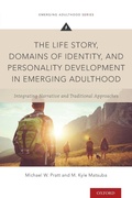 Cover: The Life Story, Domains of Identity, and Personality Development in Emerging Adulthood - Oxford University Press Inc