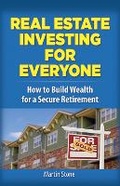 Cover: Real Estate Investing for Everyone: How to Build Wealth for a Secure Retirement - Dover Publications Inc.