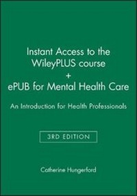 Abbildung von: Mental Health Care: An Introduction for Health Professionals, 3e Instant Access to the Wileyplus Course + Epub - Wiley