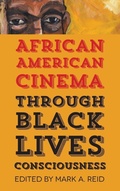 Cover: African American Cinema Through Black Lives Consciousness - Wayne State University Press