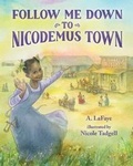 Cover: Follow Me Down to Nicodemus Town - Albert Whitman & Company