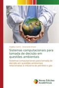 Cover: Sistemas computacionais para tomada de decisao em questoes ambientais - Novas Edicoes Academicas