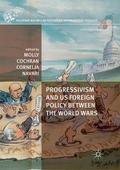 Cover: Progressivism and US Foreign Policy between the World Wars - Palgrave MacMillan
