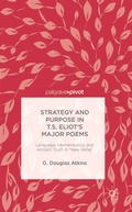 Cover: The Representation of Old Truths in T.S. Eliot's New Verse - Palgrave MacMillan