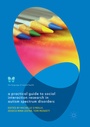 Cover: A Practical Guide to Social Interaction Research in Autism Spectrum Disorders - Palgrave Macmillan