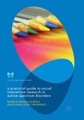 Cover: A Practical Guide to Social Interaction Research in Autism Spectrum Disorders - Palgrave Macmillan
