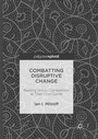 Cover: Combatting Disruptive Change - Palgrave MacMillan
