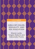 Cover: Girls of Color, Sexuality, and Sex Education - Palgrave MacMillan