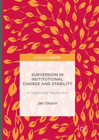 Enlarge image Cover: Subversion in Institutional Change and Stability - Palgrave Macmillan