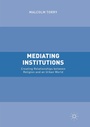 Cover: Mediating Institutions - Palgrave Macmillan