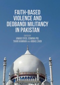 Cover: Faith-Based Violence and Deobandi Militancy in Pakistan - Palgrave Macmillan