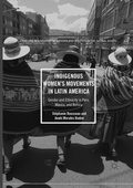 Cover: Indigenous Women's Movements in Latin America - Palgrave MacMillan