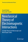 Cover: Neoclassical Theory of Electromagnetic Interactions - Springer
