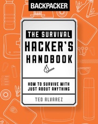 Enlarge image Cover: Backpacker The Survival Hacker's Handbook - Falcon Press Publishing
