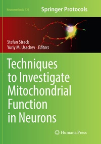 Abbildung von: Techniques to Investigate Mitochondrial Function in Neurons - Humana Press Inc.