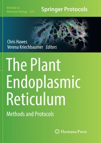 Enlarge image Cover: The Plant Endoplasmic Reticulum - Humana Press Inc.