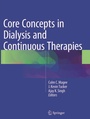 Cover: Core Concepts in Dialysis and Continuous Therapies - Springer