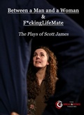 Cover: Between a Man and a Woman & F*ckingLifeMate - The Bread & Roses Theatre