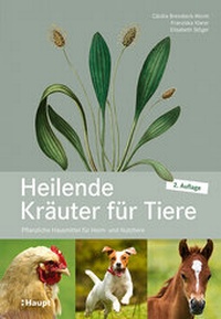 Bild vergrößern Bild: Heilende Kräuter für Tiere - Haupt Verlag
