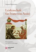 Cover: Leidenschaft f&uuml;r Franz von Assisi - Aschendorff