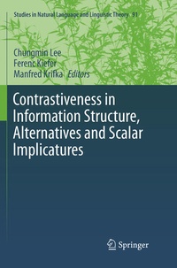 Enlarge image Cover: Contrastiveness in Information Structure, Alternatives and Scalar Implicatures - Springer