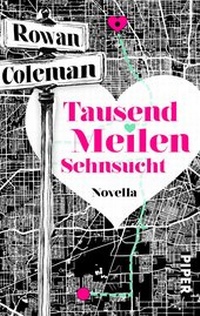 Abbildung von: Tausend Meilen Sehnsucht - Piper